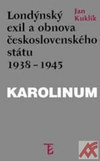 Londýnský exil a obnova československého státu 1938-1945
