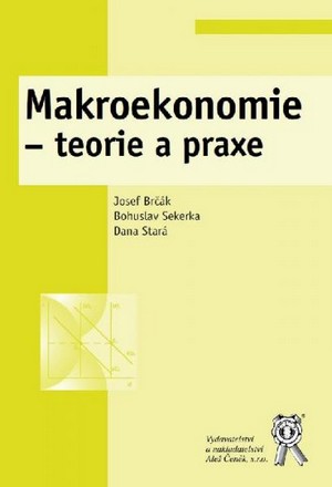 Makroekonomie. Teorie a praxe