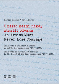 Umělec nesmí nikdy ztratit odvahu / An Artist Must Never Lose Courage