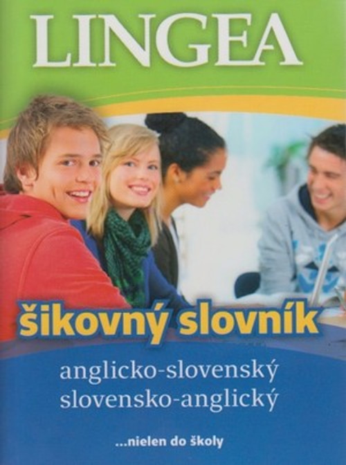 Anglicko-slovenský, slovensko-anglický šikovný slovník ...nielen do školy