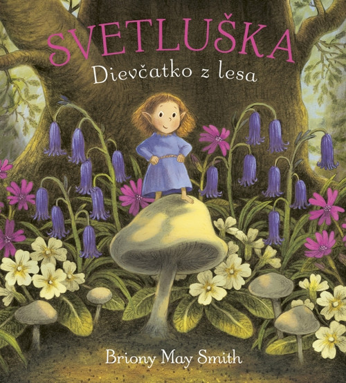 Svetluška. Dievčatko z lesa