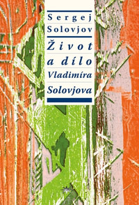 Život a dílo Vladimíra Solovjova