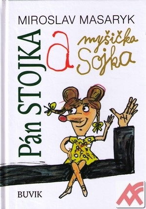 Pán Stojka a myšička Sojka