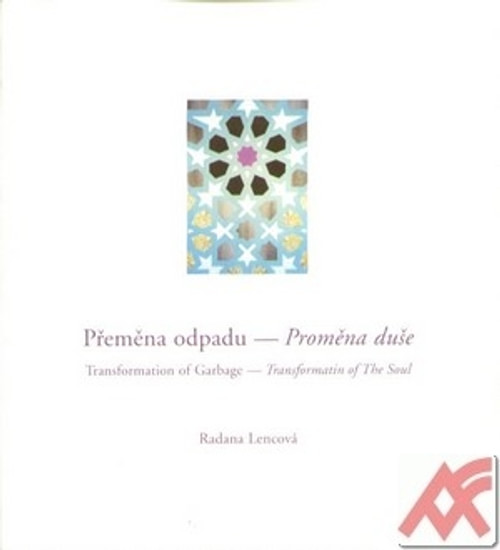 Přeměna odpadu - proměna duše