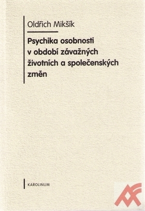 Psychika osobnosti v období závažných životních a společenských změn