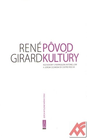 Pôvod kultúry. Rozhovory s Pierpaolom Antonellom a Joaom Cezarom de Castro Rocha