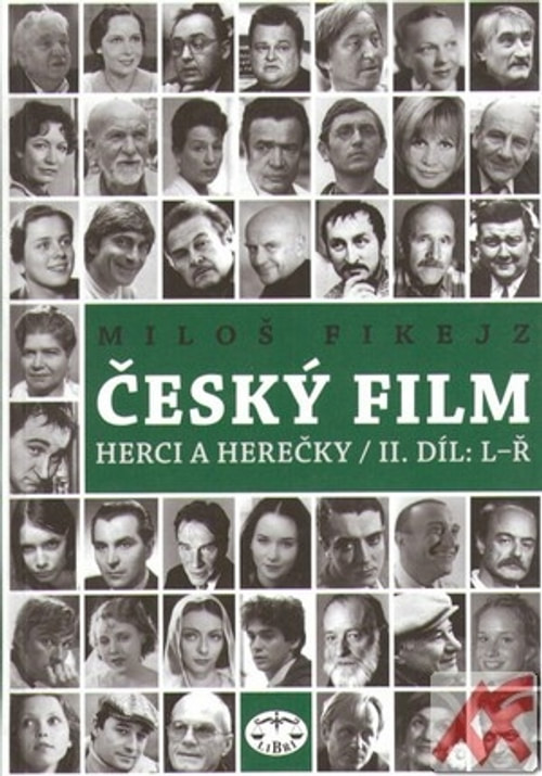 Český film. Herci a herečky / II.díl L-Ř
