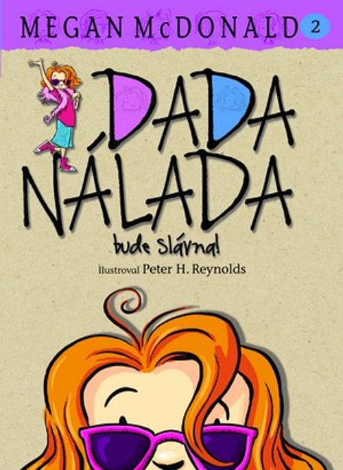 Dada Nálada bude slávna!