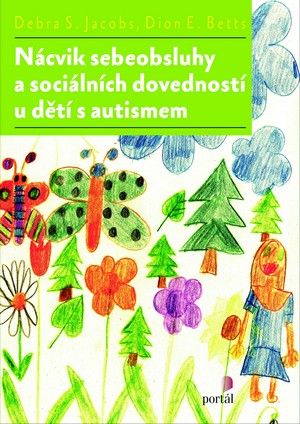 Kniha Nácvik sebeobsluhy a sociálních dovedností u dětí s autismem