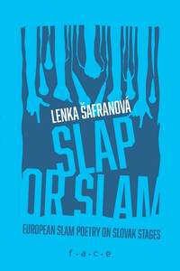 Slap or Slam: Európsky slam na slovenských pódiách