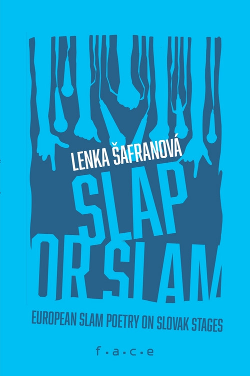 Slap or Slam: Európsky slam na slovenských pódiách