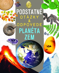 Planéta Zem - Podstatné otázky & odpovede