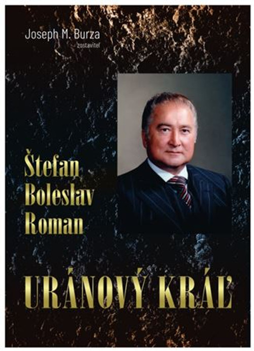 Štefan Boleslav Roman - Uránový kráľ