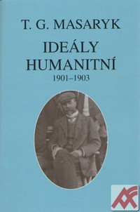 Ideály humanitní a texty z let 1901-1903