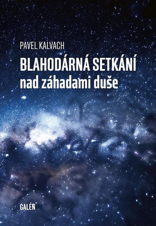 Blahodárná setkání nad záhadami duše