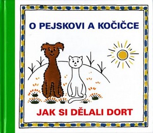 O pejskovi a kočičce. Jak si dělali dort