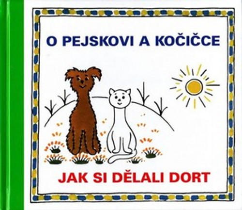 O pejskovi a kočičce. Jak si dělali dort