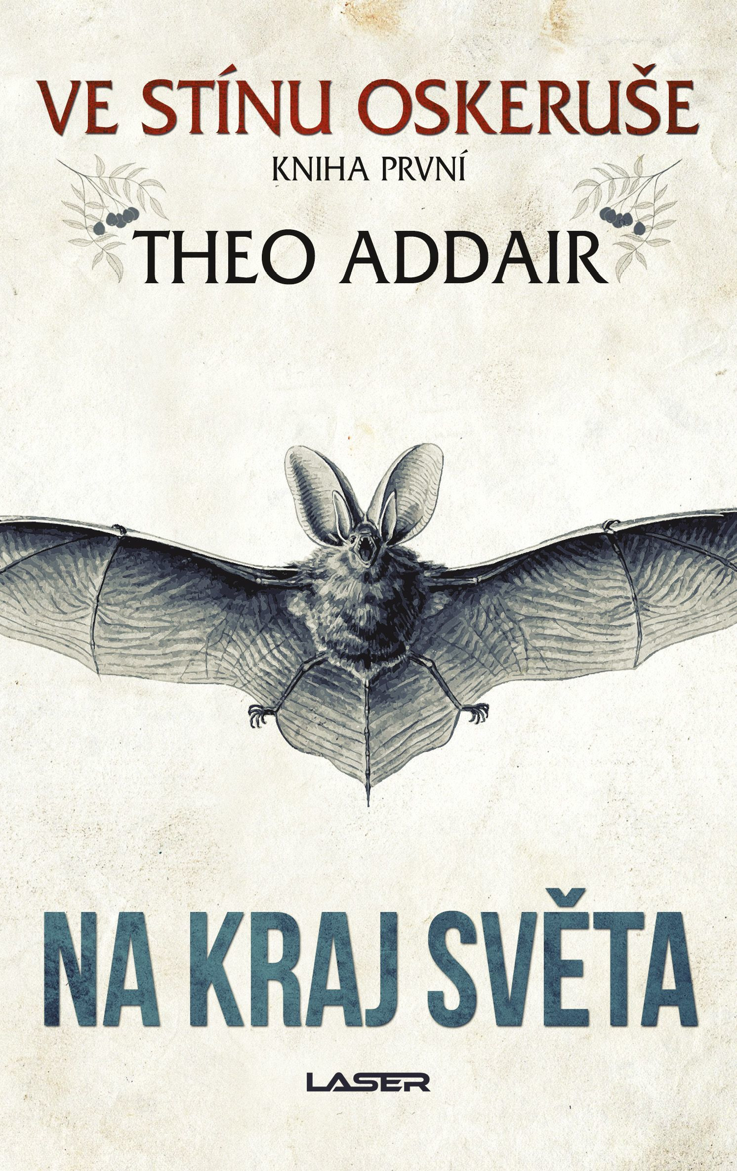 Ve stínu oskeruše - kniha první: Na kraj světa