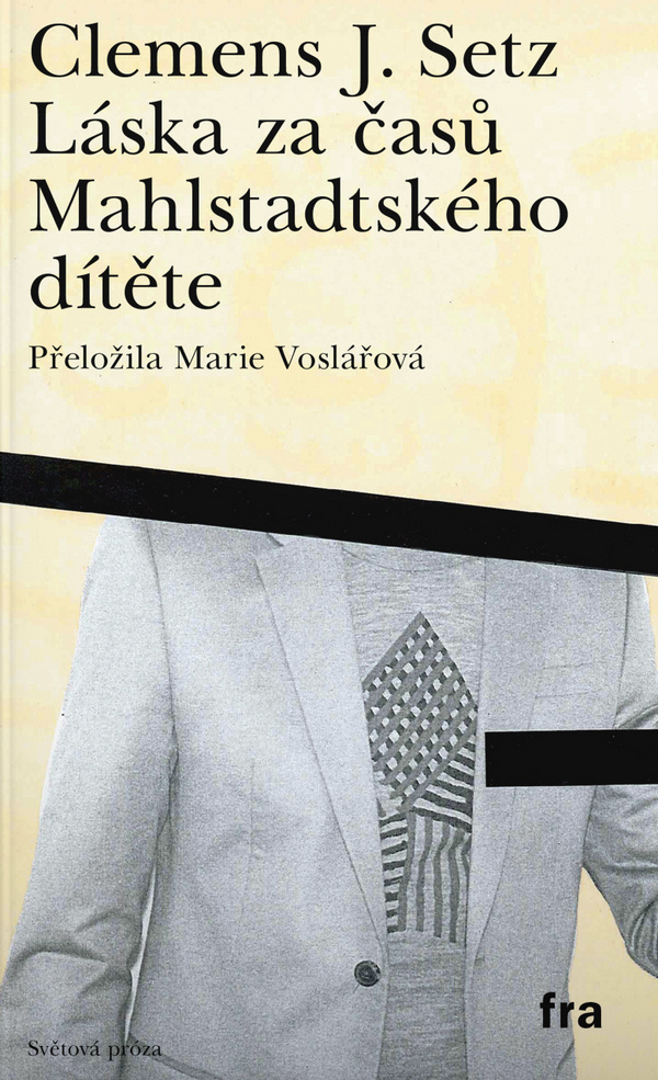 Láska za časů Mahlstadtského dítěte