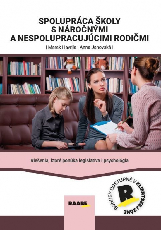 Spolupráca školy s náročnými a nespolupracujúcimi rodičmi