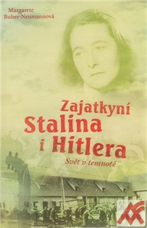Zajatkyní Stalina i Hitlera. Svět v temnotě