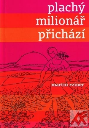 Plachý milionář přichází