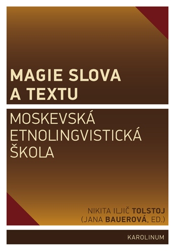 Magie slova a textu Moskevská etnolingvistická škola