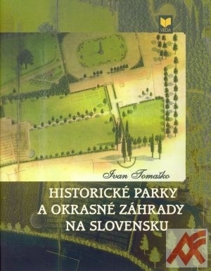 Historické parky a okrasné záhrady na Slovensku