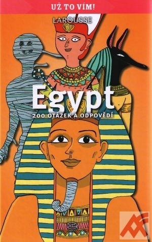 Egypt. 200 otázek a odpovědí