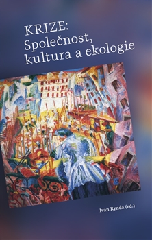 Krize: Společnost, kultura a ekologie