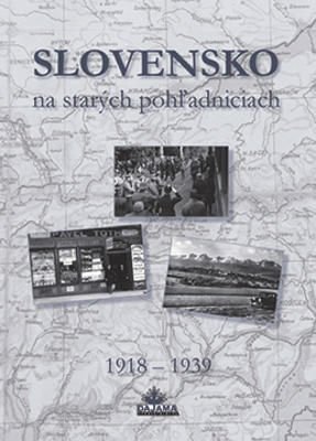 Slovensko na starých pohľadniciach 1918-1939