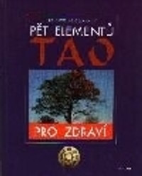 Pět elementů Tao pro zdraví