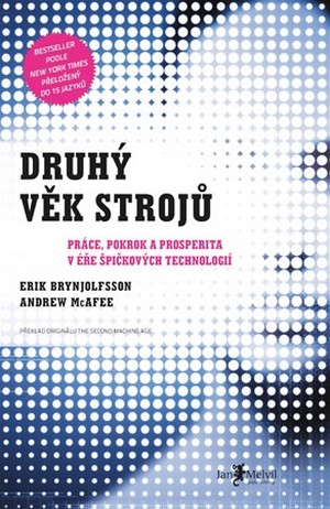 Druhý věk strojů. Práce, pokrok a prosperita v éře špičkových technologií