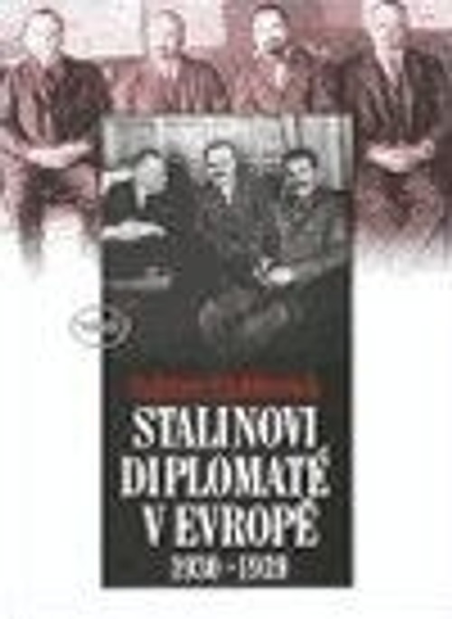 Stalinovi diplomaté v Evropě 1930-1939