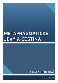 Metapragmatické jevy a čeština