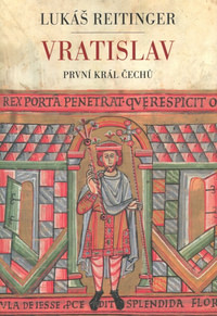 Vratislav. První král Čechů
