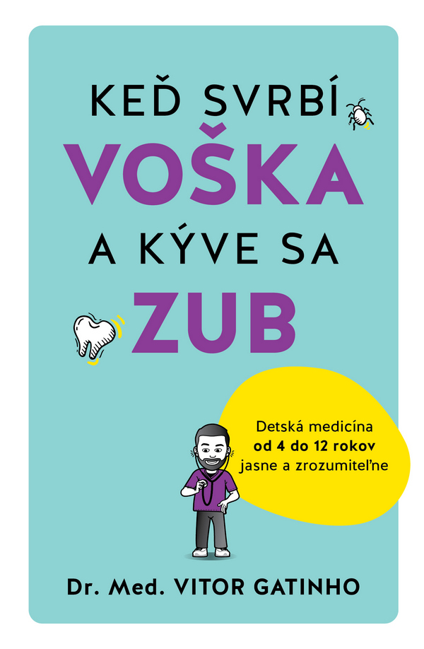 Keď svrbí voška a kýve sa zub