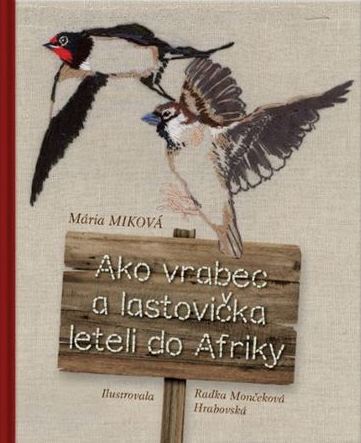 Ako vrabec a lastovička leteli do Afriky