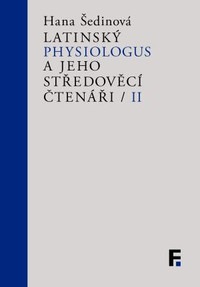 Latinský Physiologus a jeho středověcí čtenáři II