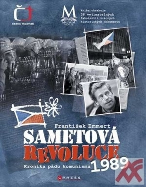 Sametová revoluce. Kronika pádu komunismu 1989 - Muzeum v knize