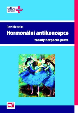 Hormonální antikoncepce - zásady bezpečné praxe