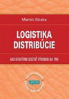Logistika distribúcie. Ako efektívne dostať výrobok na trh