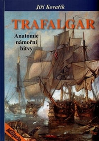 Trafalgar. Anatomie námořní bitvy