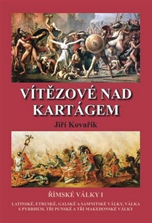 Vítězové nad Kartágem. Římské války I.