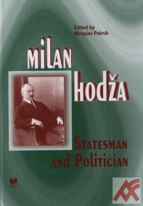 Milan Hodža - Statesman and Politician