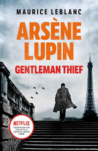 Arséne Lupin. Gentleman-Thief