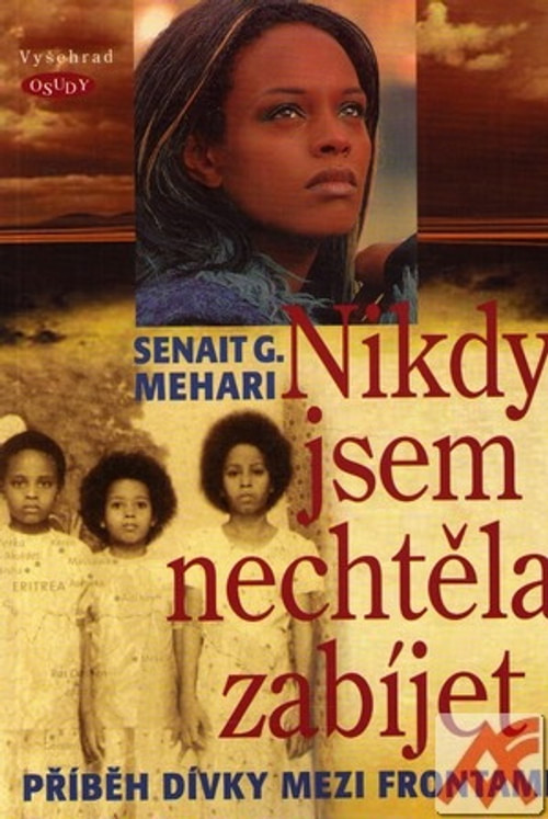 Nikdy jsem nechtěla zabíjet