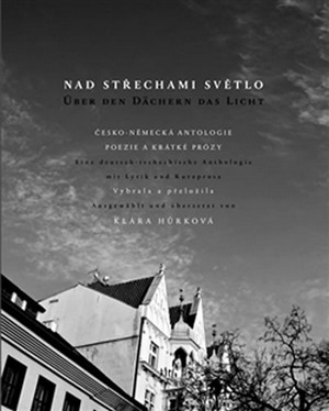 Nad střechami světlo / Über den Dächern das Licht