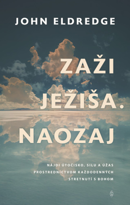 Zaži Ježiša. Naozaj