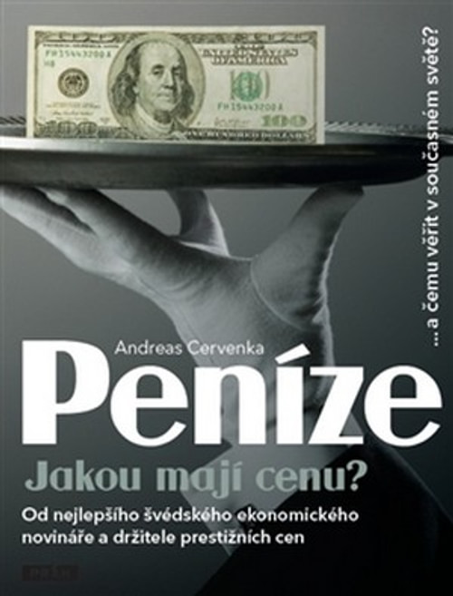 Peníze. Jakou mají cenu?